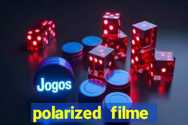 polarized filme completo dublado